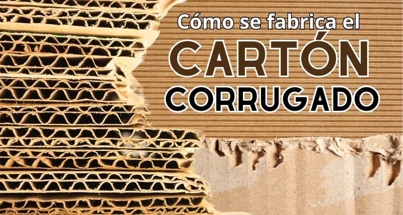 Cómo se fabrica el cartón corrugado